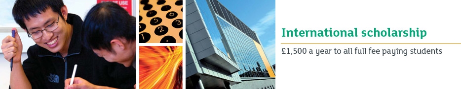 International scholarship - £1,500 a year to all full fee paying students