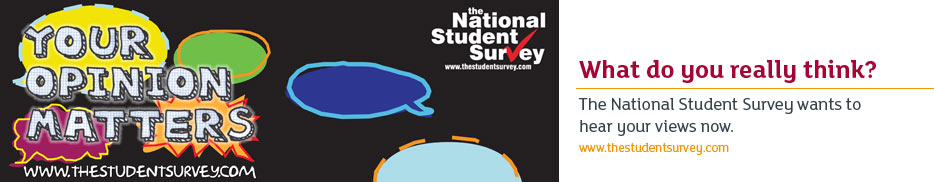 What do you really think? - The National Student Survey wants to hear your views now.