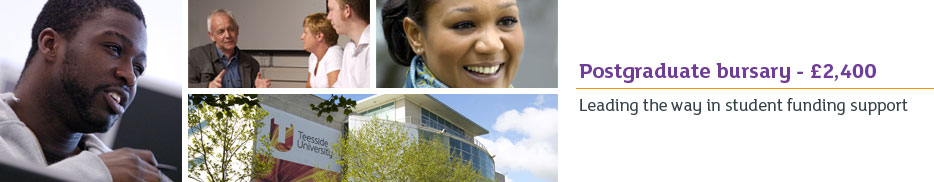 Postgraduate bursary - £2,400. Leading the way in student funding support.