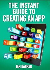 The Instant Guide To Creating An App