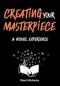 Creating Your Masterpiece - A Novel Experience 