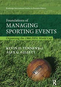 Foundations of Managing Sporting Events: Organising the 1966 FIFA World Cup 