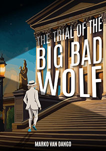 The Trial of The Big Bad Wolf 